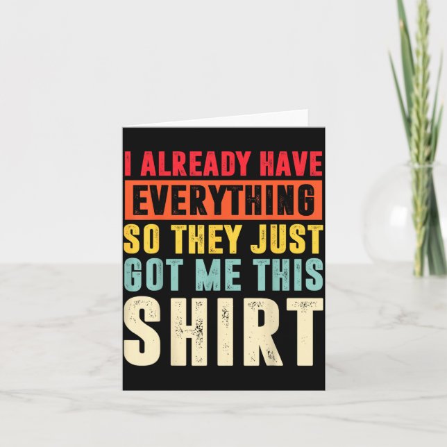 Funny Who Has Everything For Adults Under 15 20  Card (Front)