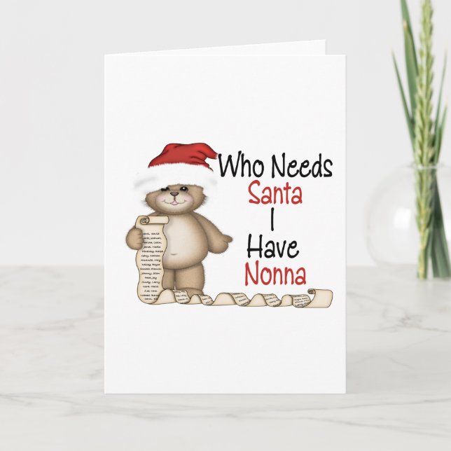 Funny Who Needs Santa Nonna Holiday Card (Front)