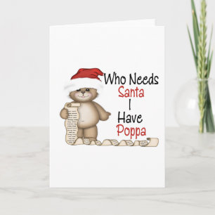 Funny Who Needs Santa Poppa Holiday Card