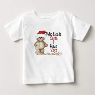 Funny Who Needs Santa Yaya Baby T-Shirt