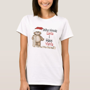 Funny Who Needs Santa Yiayia T-Shirt