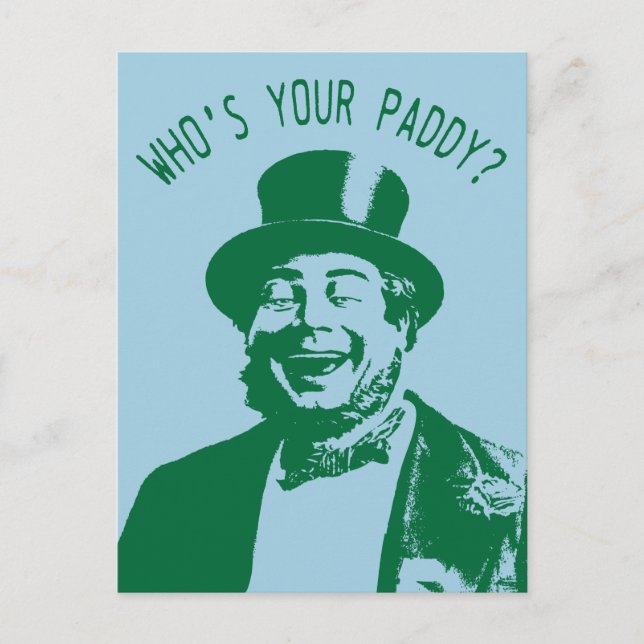 Funny Who's Your Paddy Saint Patricks Day Postcard (Front)