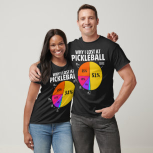 Funny Why I Lost At Pickleball T-Shirt