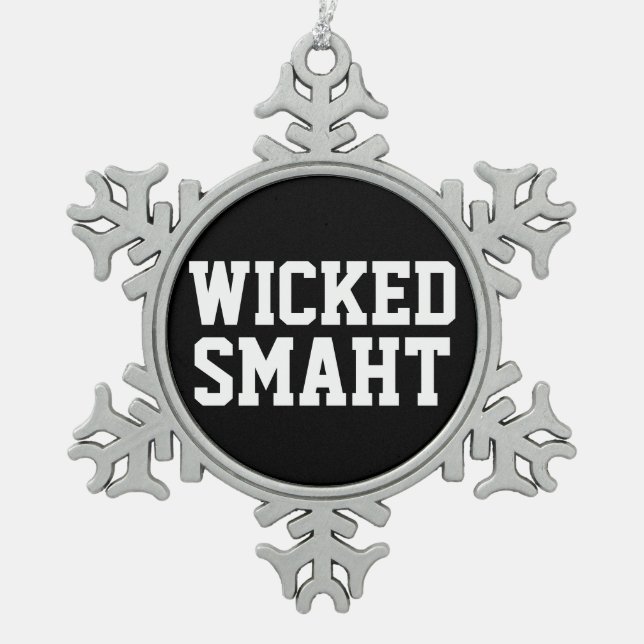 Funny Wicked Smart Smaht Boston Accent Snowflake Pewter Christmas Ornament (Front)