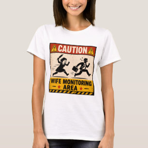 Funny Wife Humour - Marriage Warning Sign Design T-Shirt