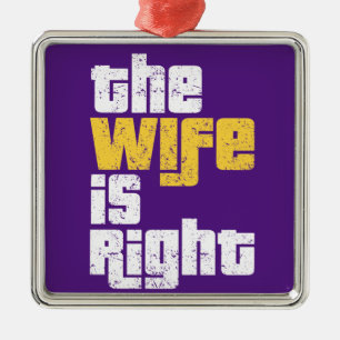 Funny Wife Humour T-Shirt Wrapping Paper Invitatio Metal Ornament