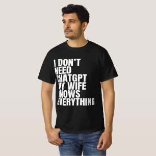 Funny Wife Quote Chatgpt  T-Shirt