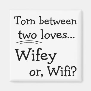 Funny Wifey or Wifi Magnet
