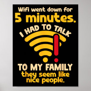 Funny Wifi Went Down Quote Computer Nerd For Prete Poster