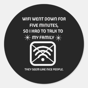 Funny Wifi Went Down Quote Computer Nerd Gift Classic Round Sticker