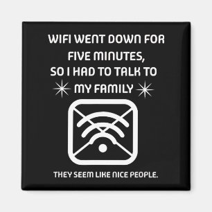 Funny Wifi Went Down Quote Computer Nerd Gift Magnet