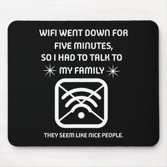 Funny Wifi Went Down Quote Computer Nerd Gift  Mouse Pad (Front)