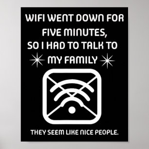 Funny Wifi Went Down Quote Computer Nerd Gift Poster