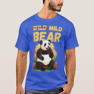 Funny wild mild panda bear, funny panda bear  T-Shirt