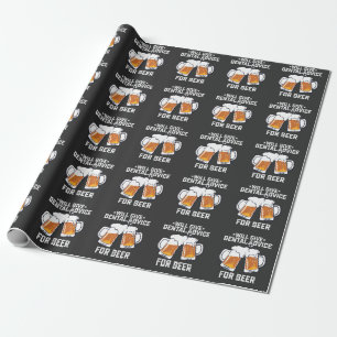 Funny Will Give Dental Advice For Beer Wrapping Paper