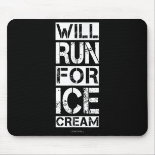 Funny Will Run For Ice Cream Running Shirt - Runne Mouse Pad