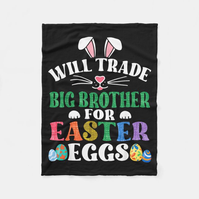 Funny will trade big brother for easter candy bunn fleece blanket (Front)