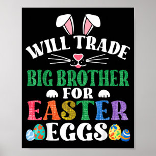 Funny will trade big brother for easter candy bunn poster