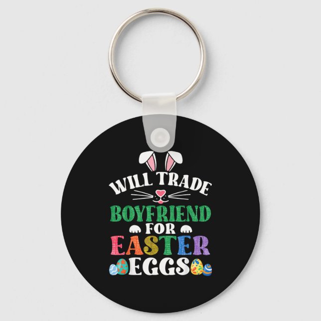 Funny will trade boyfriend for easter candy eggsFu Key Ring (Front)