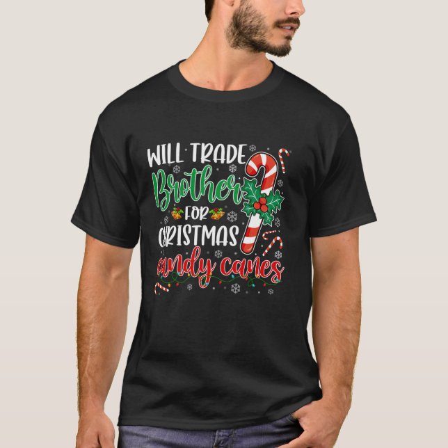 Funny Will Trade Brother For Christmas Candy Canes T-Shirt (Front)