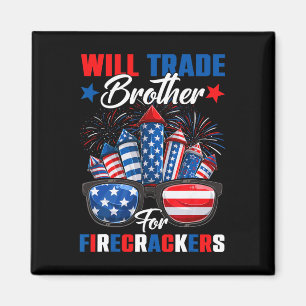 Funny Will Trade Brother For Firecrackers Sister 4 Magnet