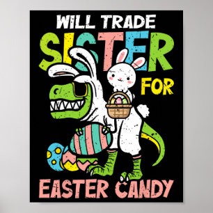 Funny Will Trade Sister For Easter Candy Boys Kids Poster