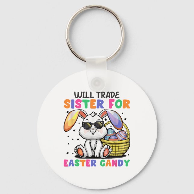 Funny Will Trade Sister For Easter Candy Bunny Egg Key Ring (Front)