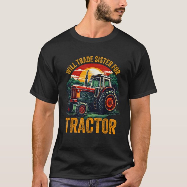 Funny Will Trade Sister For Tractor Farmer Farm Fa T-Shirt (Front)