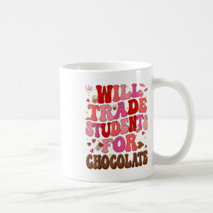 Funny Will Trade Students For Chocolate Valentines Coffee Mug