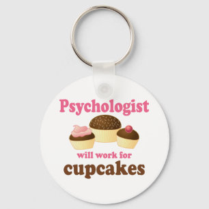 Funny Will Work for Cupcakes Psychologist Key Ring