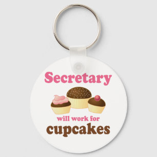 Funny Will Work for Cupcakes Secretary Key Ring