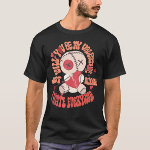 Funny Will You Be My Valentine Just Kidding I Hate T-Shirt