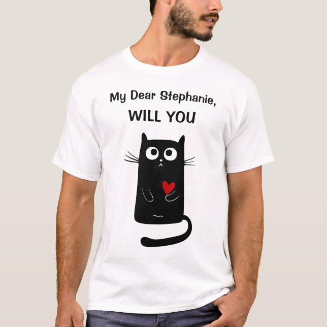 Funny Will You Marry Me Marriage Proposal Cat Name T-Shirt (Front)