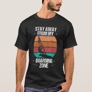 Funny Windsurfer Stay away from my Windsurfing Zon T-Shirt
