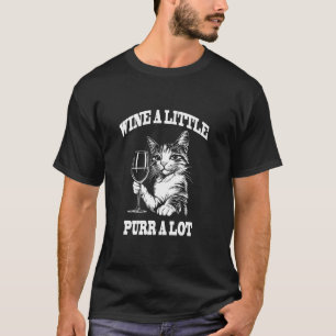 Funny Wine A Little Purr A Lot Cat T-Shirt