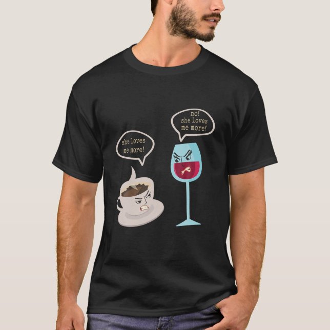 Funny Wine Coffee Lover T-Shirt (Front)