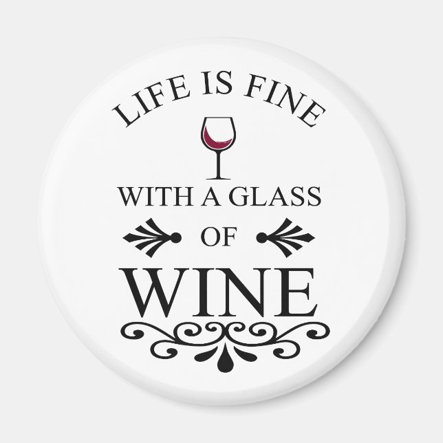 Funny wine drinker quote magnet (Front)