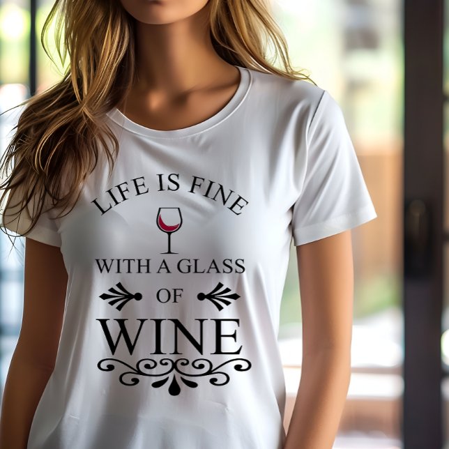 Funny wine drinker quote T-Shirt (Creator Uploaded)