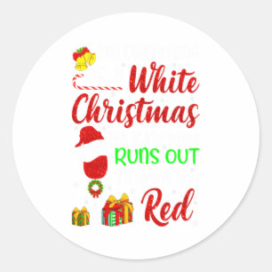 Funny Wine Drinking Im Dreaming Of A White Christ Classic Round Sticker