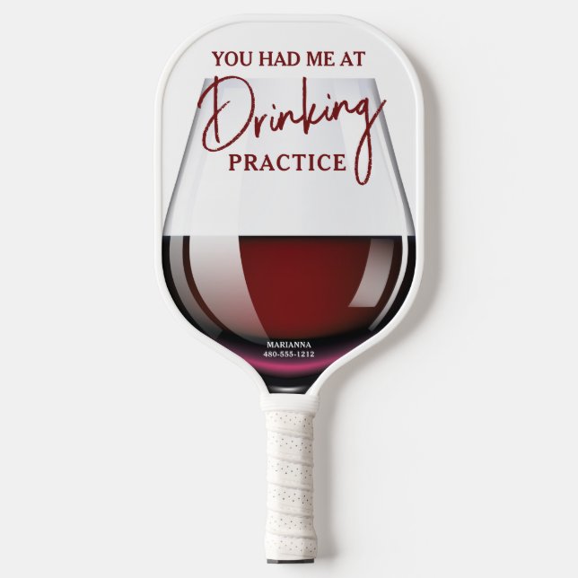 Funny Wine Glass "Drinking Practice"  Pickleball Paddle (Front)