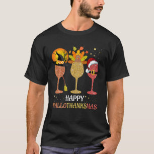 Funny Wine Hallothanksmas Halloween Christmas Than T-Shirt
