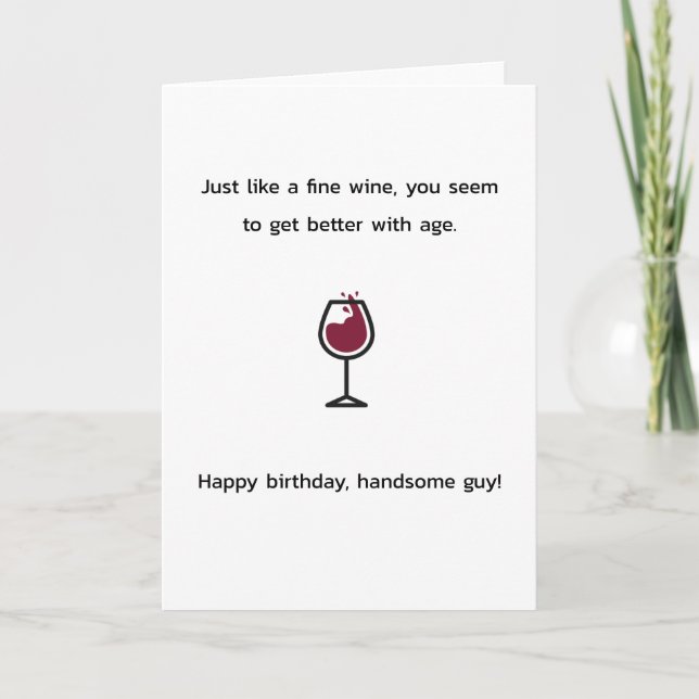 funny wine happy birthday handsome guy card (Front)