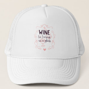 Funny Wine is a Hug in a Glass Trucker Hat