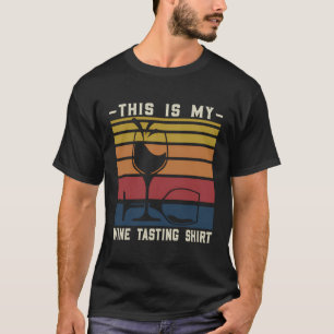 Funny Wine Lovers Wine Tour This Is My Wine Tastin T-Shirt