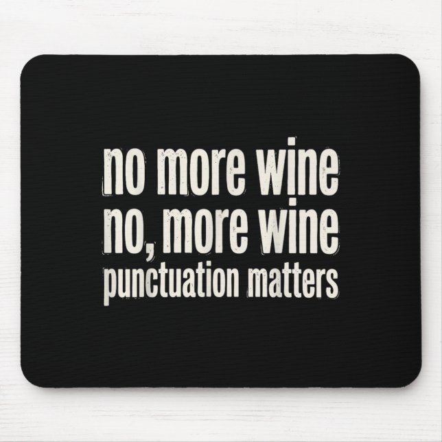 Funny Wine No More Wine No Mouse Pad (Front)