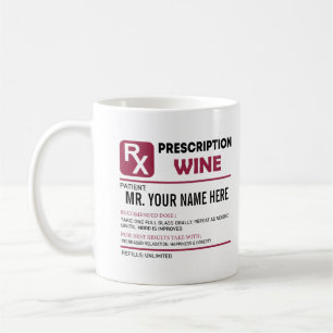 Funny Wine Prescription, Personalized Name Wine  Coffee Mug