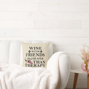 funny wine quote for friends cushion