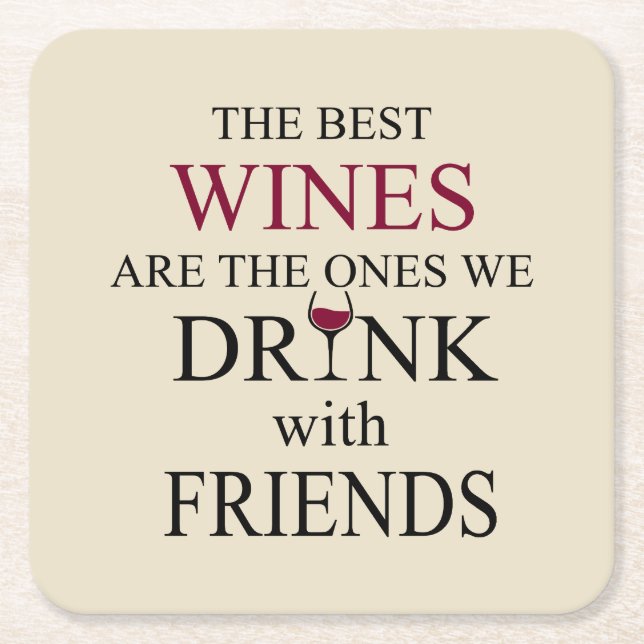 funny wine quote for friends square paper coaster (Front)