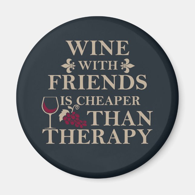 funny wine quote for friends students magnet (Front)