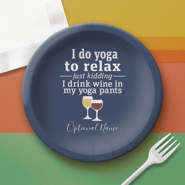 Funny Wine Quote - I drink wine in yoga pants Paper Plate (Custom Paper Plate)